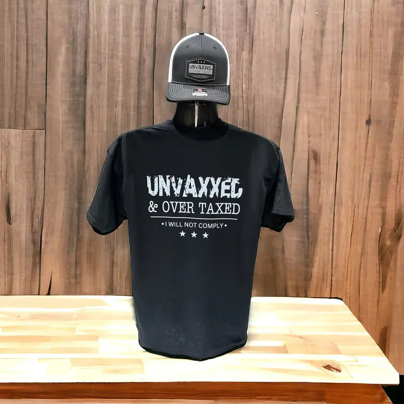 Unvaxxed & Over-Taxed T-Shirt (Limited Edition)